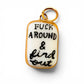 F Around & Find Out Charm