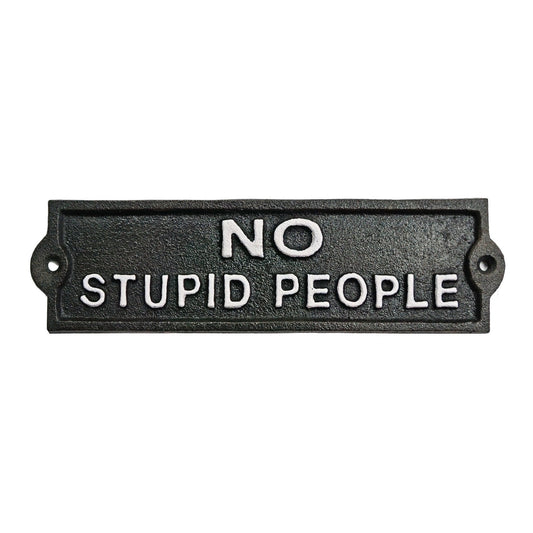 No Stupid People Sign
