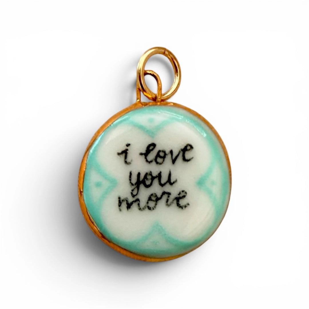 I Love You More Charm